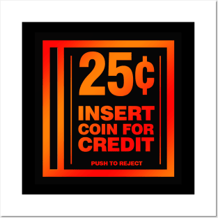 Insert Coin for Credit Posters and Art